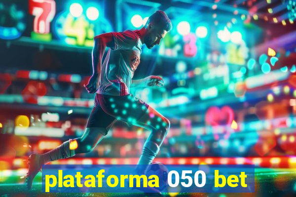 plataforma 050 bet